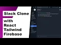 Live coding a Slack clone from scratch using React TailwindCSS Firebase