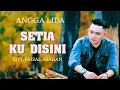 Download Lagu Angga Lida - Setiaku Disini (Official Music Video)
