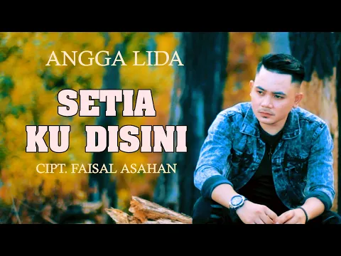 Download MP3 Angga Lida - Setiaku Disini (Official Music Video)