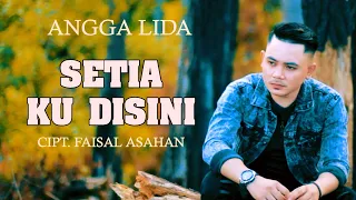 Download Angga Lida - Setiaku Disini (Official Music Video) MP3