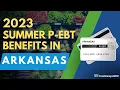 2023 Summer P-EBT in Arkansas Payment Update