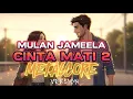 Lagu MULAN JAMEELA-CINTA MATI II (Cover Versi Rock Metal)