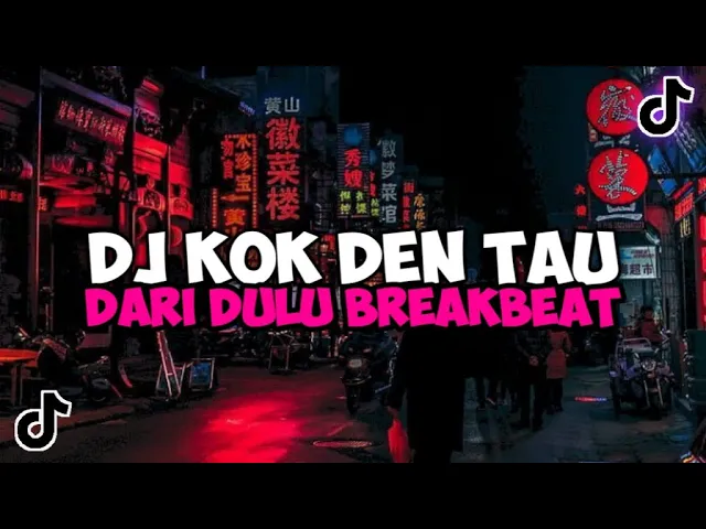 Download MP3 DJ KOK DEN TAU DARI DULU BREAKBEAT DJ MINANG VIRAL TIK TOK YANG KALIAN CARI TERBARU 2023