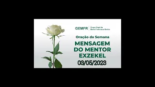 ORAÇÃO EXZEKEL 03/05/2023
