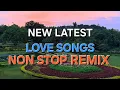 Download Lagu  NEW LATEST LOVE SONG'S NONSTOP REMIX 2025