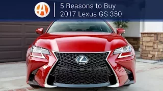 2017 Lexus GS 350 5 Reasons to Buy Autotrader