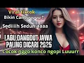 Download Lagu LAGU DANGDUT KOPLO JAWA SEDIIIIH BANGEETT SAMPAI MENETES AIR MATA/ ENAK DI DENGAR