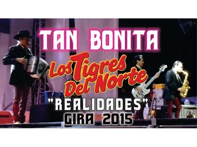 Los Tigres Del Norte -Tan Bonita (en vivo) 2015