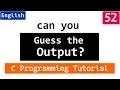 Guess the OUTPUT C Programming Tutorial Tricky Question and Answer