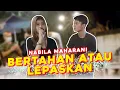 Download Lagu BERTAHAN ATAU LEPASKAN -  NABILA MAHARANI (LIVE MENOEWA KOPI JOGJA) FEAT TRI SUAKA