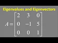 Eigenvalues and eigenvectors A 2 3 0 0 - 1 5 0 0 1