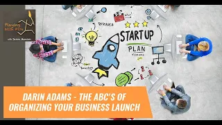 Download Darin Adams - The ABC's of Organizing Your Business Launch MP3