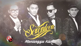 Download Seventeen - Menunggu Kamu (Official Lyric) MP3