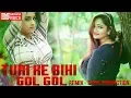 CG HOT DJ SONG || TURI KE BIHI GOL GOL REMIX - DJ NS PRODUCTION CG || SUPERHIT CG SONG