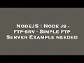 NodeJS Node js - ftp-srv