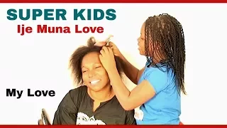 the super kids mummys love ije muna love 