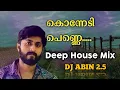Download Lagu Konnadi Penne Remix Song | Deep House Mix | DJ ABIN 2.5 | Malayalam DJ Songs | I am Abin