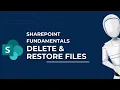 Delete Restore Files on Your Site Microsoft SharePoint Fundamentals