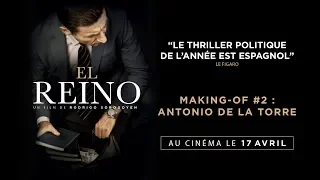 EL REINO - Making-of #2 : Antonio de la Torre VOST