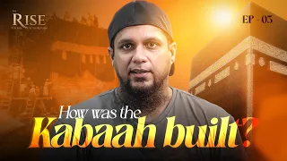 How was the Kabaah built?  | The Rise | Class 3