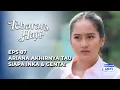 Download Lagu INKA TAU GENTA MULAI JATUH CINTA DENGAN LADYA⁉️ - TEBARAN HATI EPS 87