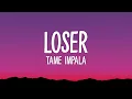 Tame Impala - Loser (Lyrics)