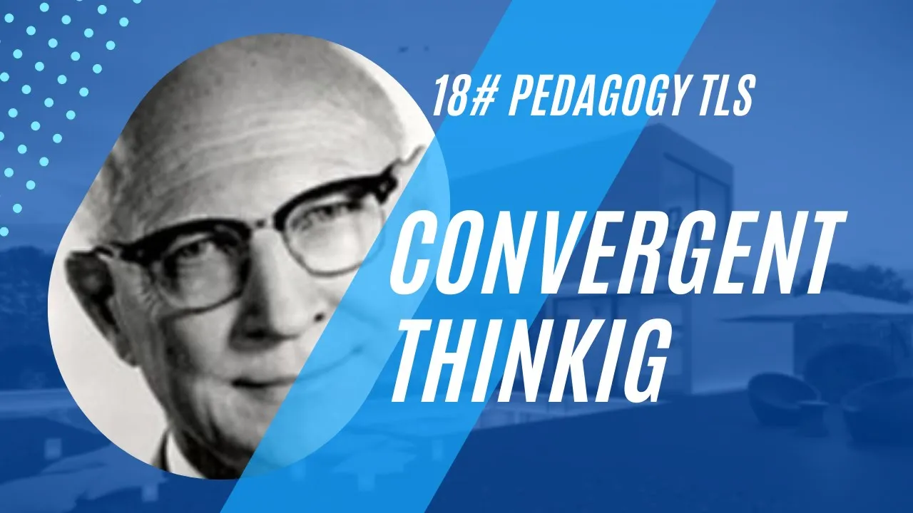 018#CONVERGENTAND DIVERGENT THINKING|PROBLEM SOLVING