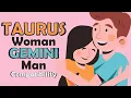 Taurus Woman and Gemini Man Compatibility
