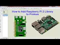 How to Add Raspberry Pi 2 Library to Proteus Step-by-Step Guide
