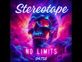 Stereotape - No Limits ( Official )