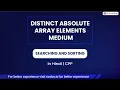 Distinct Absolute Array Elements Medium Module Searching And Sorting In Hindi CPP 29