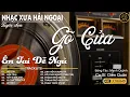 Lagu Gõ Cửa - DIỄN QUÂN ➤ LK Nhạc BOLERO Trữ Tình MỚI NHẤT ✅Nhạc Vàng Hải Ngoại Xưa Bất Hủ Vượt Thời Gian
