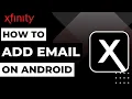 How to Add Comcast Email on Android