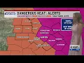 Extreme Heat Warning in effect for feels-like temperatures up to 115 degrees July 22 Forecast