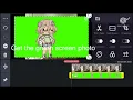 How to use green screen in KineMaster Gacha life