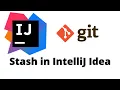 How to apply stash in Intellij Idea git stash git stash in details Java Shastra