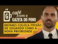 Download Lagu NOTÍCIAS DA MANHÃ: Alexandre de Moraes agiliza prisão de Eduardo Bolsonaro | CAFÉ COM A GAZETA
