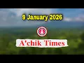 Lagu Garo News 9 January 2026 // A.chik Times