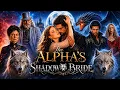 The Alpha s Shadow Bride Full Movie La novia en la sombra del alfa pelicula completa en Review