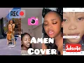 Lagu AMEN BY NALEDI APHIWE AND CICI COVER.🎶🎤