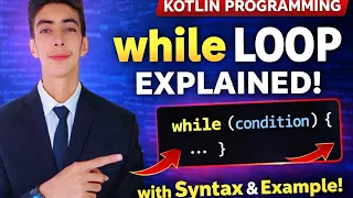 Master Kotlin While Loops in 10 Minutes Syntax Examples
