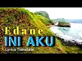 Download Lagu Edane - ini aku (Lyrics Translate)
