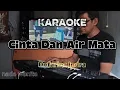 Download Lagu KARAOKE DANGDUT (nada wanita) CINTA DAN AIR MATA - Defarina Indra by Otex Music