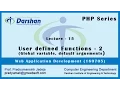 Lecture 15 User Defined Functions in PHP Global Variables Default Arguments
