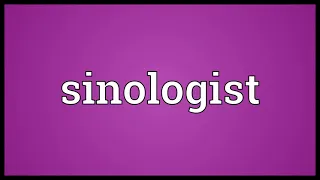 Sinologist Meaning