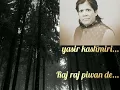 Download Lagu yasir kashmiri song || raj raj piwan de..