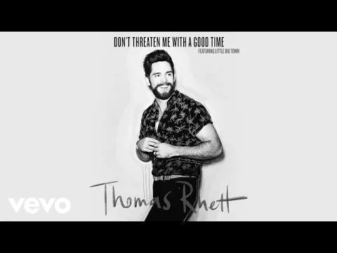 Download MP3 Thomas Rhett - Don't Threaten Me With A Good Time (Lyric Video) ft. Little Big Town