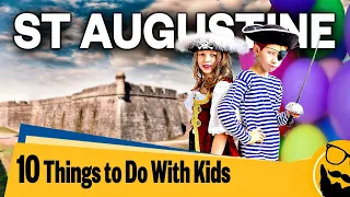 10 Best Things to Do in St Augustine with Kids