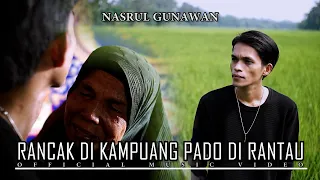 Download RANCAK DI KAMPUANG PADO DI RANTAU | NASRUL GUNAWAN (Official Music Video) MP3