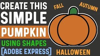How To Create A Simple Pumpkin Clipart Using Shapes Adobe Express